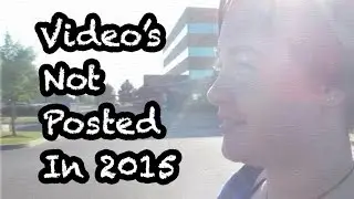 Video's That Were Never Posted in 2015