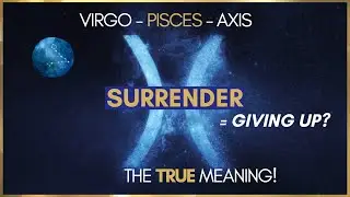 Are you in CONTROL, SURRENDER or DEVOTION? | Understanding the Virgo - Pisces - Axis in Astrology 👁