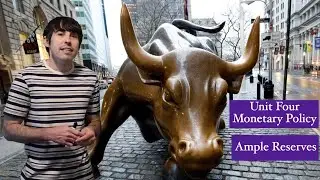 Unit Four AP Macroeconomics Monetary Policy Ample Reserves