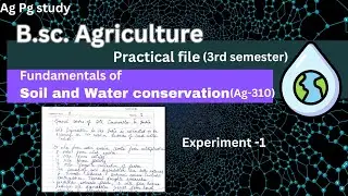 B.sc. Agriculture|| Practical file|| Fundamentals of Soil and water conservation|| 3rd semester.