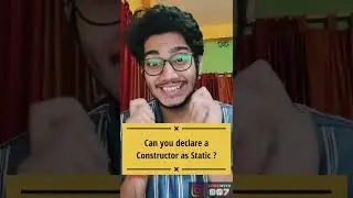 Coding Shorts | Can you declare a Constructor as Static ? | Java by Soumyadip