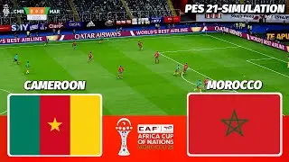 LIVE🔴| Cameroon vs Morocco - Africa Cup of Nations 2025 | Quarter-Final | PES 21 Simulation