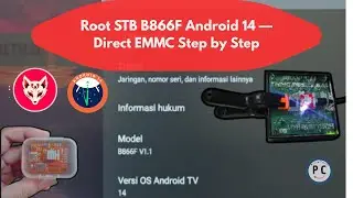 Cara Root STB B866F Android 14 Tanpa Shortpin Metode Direct EMMC Step by Step Firmware 2025