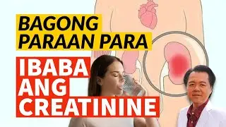 Bagong Paraan Para Ibaba ang Creatinine