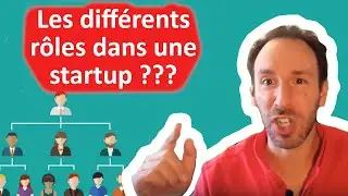 🔴 QUELS SONT LES DIFFÉRENTS RÔLES DANS UNE STARTUP ? CEO / CTO / COO / CFO / CMO ... 🦸‍♂ #Startup