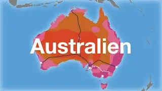 Australien - Geografie, Klima, Bevölkerung, Wirtschaft & Infrastruktur