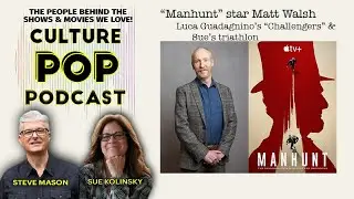 &ldquo;Manhunt&rdquo; star Matt Walsh, Luca Guadagnino&rsquo;s &ldquo;Challengers&rdquo; & Sue&rsquo;s triathlon