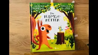 Der Blumenretter Kinderbuch/ Bilderbuch/ Buch/ Geschichte/ Fr&uuml;hling/ Blumen/ Jahreszeiten/ witzig