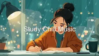 Lofi Study Music   Rainy Day Focus   Chill Lofi Beats for Deep Concentration