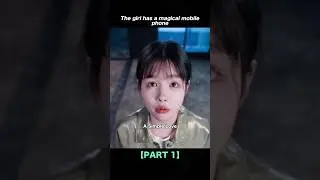 The girl has a magical mobile phone#drama #love