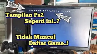 Servis Ps2,Tidak Bisa Keluar Menu Daftar Game, Hanya Keluar tulisan Loding boot Menu