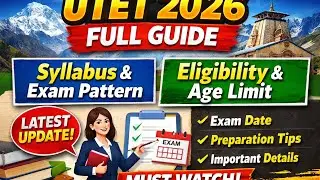 UTET 2026 Complete Information | Syllabus, Eligibility, Exam Pattern | Uttarakhand TET