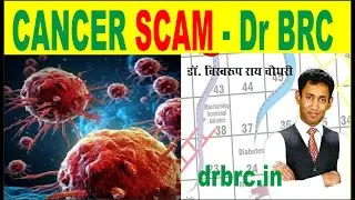 Cancer Causes Treatment by Dr BRC Biswaroop Roy Chowdhuruy