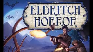 Eldritch Horror Classic Board Game video game Digital Adaptation