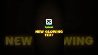 CAPCUT | NEW GLOWING TEXT TUTORIAL 🔥⚡| #shorts #tutorial #edit #viral