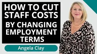 How To Cut Staff Costs By Changing Employment Terms - Live Broadcast 28 August 2020