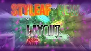 StyLeaf New Layout By Kabson Easy-Medium Demon Geometry dash