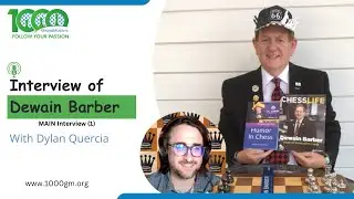 The Prolific Dean of Scholastic Chess Dewain Barber Reveals His Insights on Chess | 1000GM