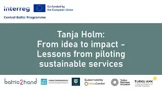 Tanja Holm: From idea to impact - Lessons from piloting sustainable services