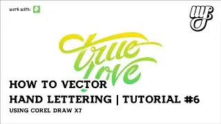 How To Vector Hand Lettering using Corel Draw X7 | Tutorial #6