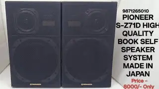 PIONEER S-Z71D BOOK SELF SPEAKER SYSTEM Price - 8000/- Only Contact No - 9871265010