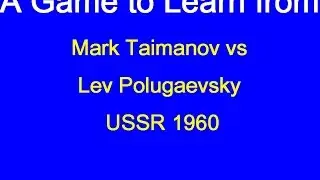 Mark Taimanov vs Lev Polugaevsky - USSR 1960