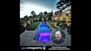 Pool Magazine - Pool Podcasts With The Industry Elite - Chuck Baumann of Creative Environments