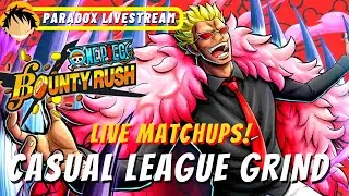 🔴 PARADOX LIVESTREAM! CASUAL LEAGUE BATTLE GRIND ONE PIECE BOUNTY RUSH