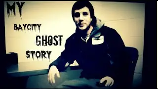 Bay City Michigan Ghost story....