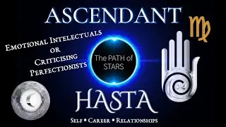 Ascendant in HASTA - Your true self // astrology // ep.13