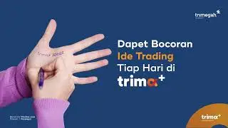 Dapet Bocoran Ide Trading Tiap Hari di Trima+