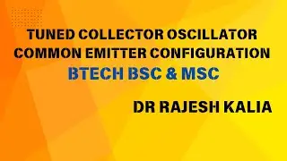 Tuned Collector Oscillator | Common Emitter Configuration |BSc Physics |MSc |engineering|Electronics