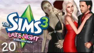 Let's Play: The Sims 3 Late Night -(Part 20) FINALE