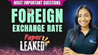 FOREIGN EXCHANGE RATE I MOST IMPORTANT QUESTIONS OF MACRO I CH-11 CLASS 12 ECONOMICS
