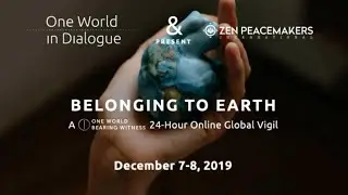 Belonging to Earth: Take part in this free, global, live meditation vigil, Dec. 7-8