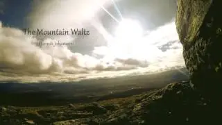 Hannes Johansson - 'The Mountain Waltz' - Beautiful & Uplifting Music (Copyright & Royalty Free)