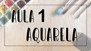 Aula 1 - Aquarela