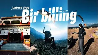 Bir billing vlog || Himachal Pradesh  || paragliding capital of India 
