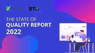 The State of Quality Report 2022 by Katalon