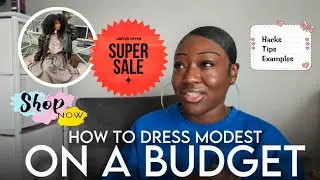 How To Dress Modest On A Budget!!