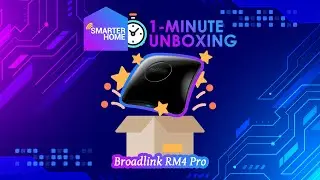 Smarter Home ⏰ 1-Minute 📦 Unbox: Broadlink RM4 Pro IR/RF Universal Remote Control For Smart Home
