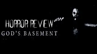 Horror Review: God's Basement