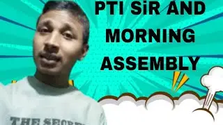 Pti Sir And Morning Assembly || Mr Dee ||