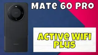 How to Active Wifi Plus Mate 60 Pro || increase wifi speed (Easy Method)