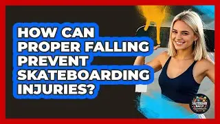 How Can Proper Falling Prevent Skateboarding Injuries? - Skateboard Daily