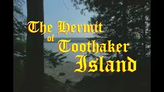 The Hermit of Toothaker Island