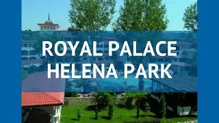 ROYAL PALACE HELENA PARK 5* Солнечный Берег &ndash; РОЯЛ ПАЛАС ХЕЛЕНА ПАРК 5* Солнечный Берег видео обзор
