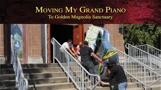 Moving my grand piano to the Golden Magnolia Sanctuary in Fairfield, Iowa