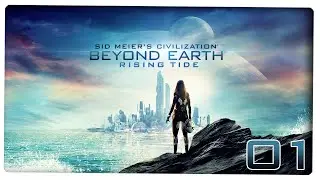 CIVILIZATION - BEYOND EARTH RISING TIDE #01 [GER/2K] Let's Play RalFingerLP