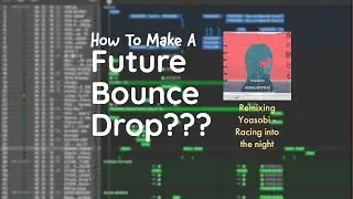 How To Make Future Bounce Drop *in depth